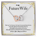 To My Future Wife - Interlocking Heart Necklace - So25 Interlocking Hearts Necklace