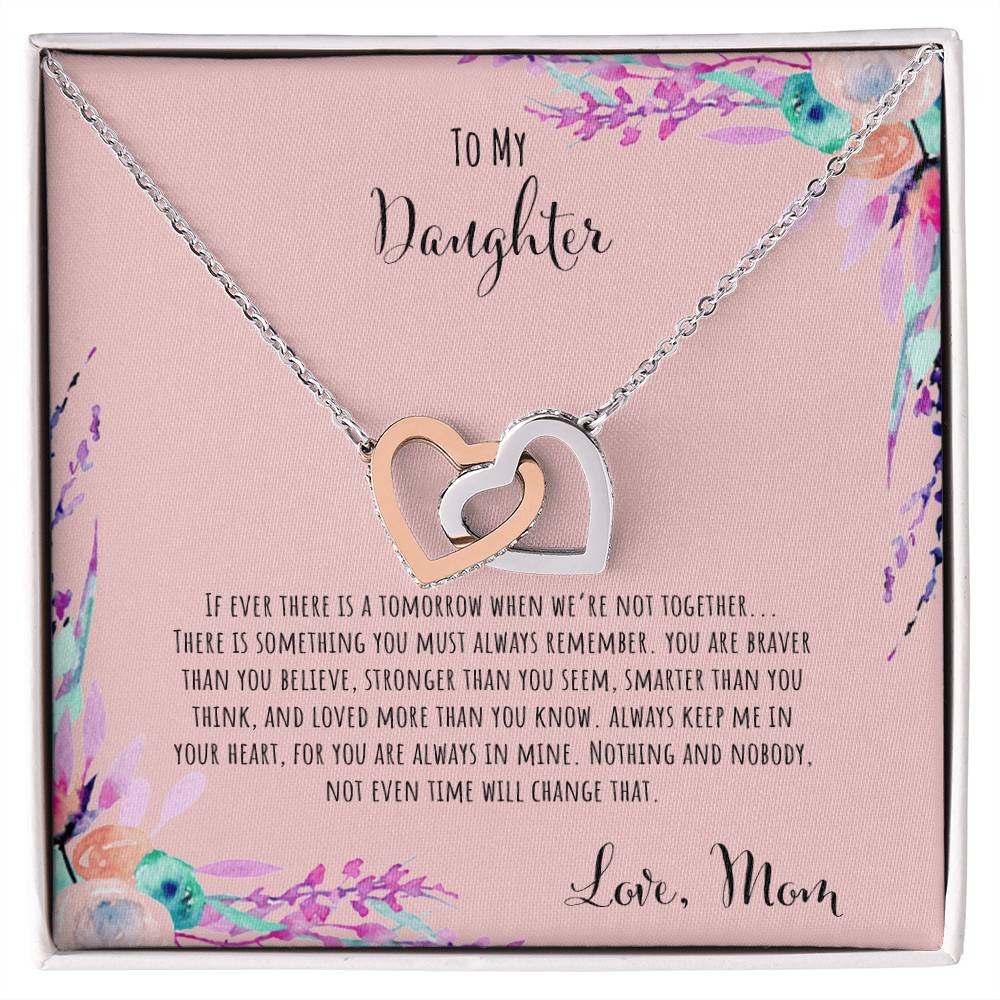 To My Daughter If Ever There Is A Tomorrow - Love Mom Interlocking Hearts Necklace