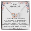 To My Granddaughter If You'Re Alone Ill Be Your Shadow Interlocking Hearts Necklace