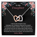 To My Daughter - Remember How Much You Are Loved - Necklace Interlocking Hearts Necklace