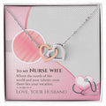 To My Nurse Wife - Where The Needs Of The World And Your Talents Cross There Lies Your Vacation - Interlocking Heart Necklace Interlocking Hearts Necklace
