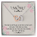 Mom - Times Slips By And Life Goes On But From My Heart You'Re Never Gone - Interlocking Heart Necklace Interlocking Hearts Necklace