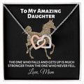 To My Amazing Daughter - The One Who Falls - Love Mom Interlocking Hearts Necklace