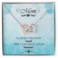 Mom - I'Ll Hold You In My Heart Untill I Can Hold You In Heaven - Interlocking Heart Necklace Interlocking Hearts Necklace