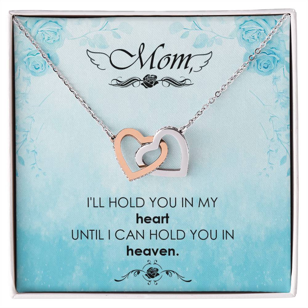 Mom - I'Ll Hold You In My Heart Untill I Can Hold You In Heaven - Interlocking Heart Necklace Interlocking Hearts Necklace