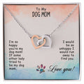 Interlocking Hearts Necklace To My Dog Mom I’M So Happy