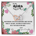 Mothers And Daughters Are Never Truly Apart Necklace Interlocking Hearts Necklace