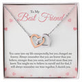 To My Best Friend - You Came Into My Life Unexpectedly - Interlocking Hearts Necklace
