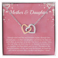 Mother Daughter Through Thick And Thin And Sleepless Nights Through Tears Joy And Pain Interlocking Hearts Necklace