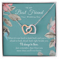 Best Friend Gift On Her Wedding Day Best Friend To Bride Necklace Best Friend Gift To Bride Bride Gift From Maid Of Honor To My Best Friend Interlocking Hearts Necklace