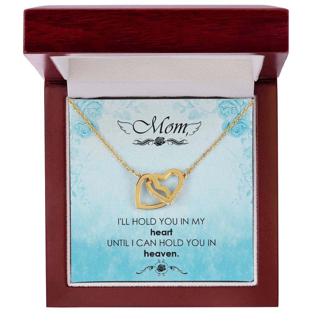 Mom - I'Ll Hold You In My Heart Untill I Can Hold You In Heaven - Interlocking Heart Necklace Interlocking Hearts Necklace