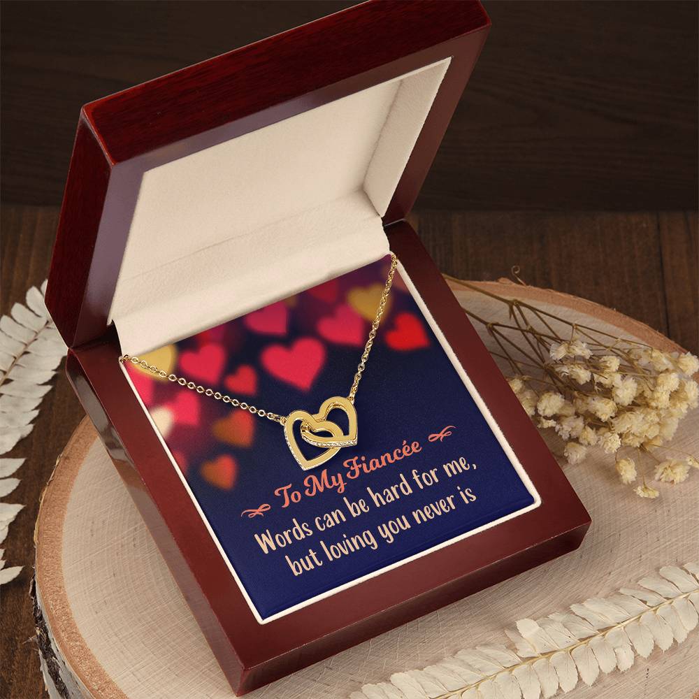 To My Fiancée - Words Can Be Hard For Me But Loving You Never Is - Interlocking Hearts Necklace