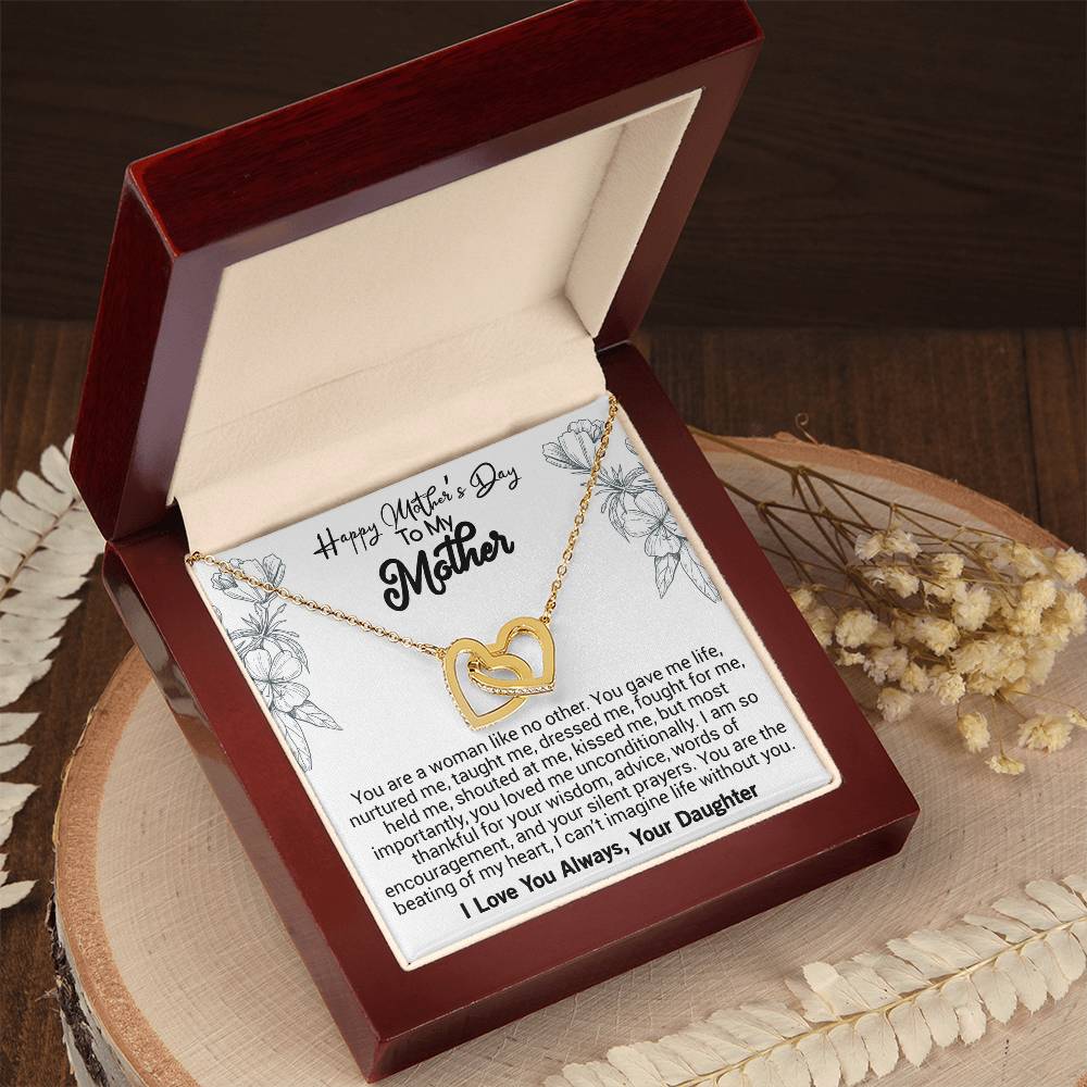 Happy Mother'S Day Mom You Are A Woman Like No Other You Gave Me Life. Interlocking Hearts Necklace