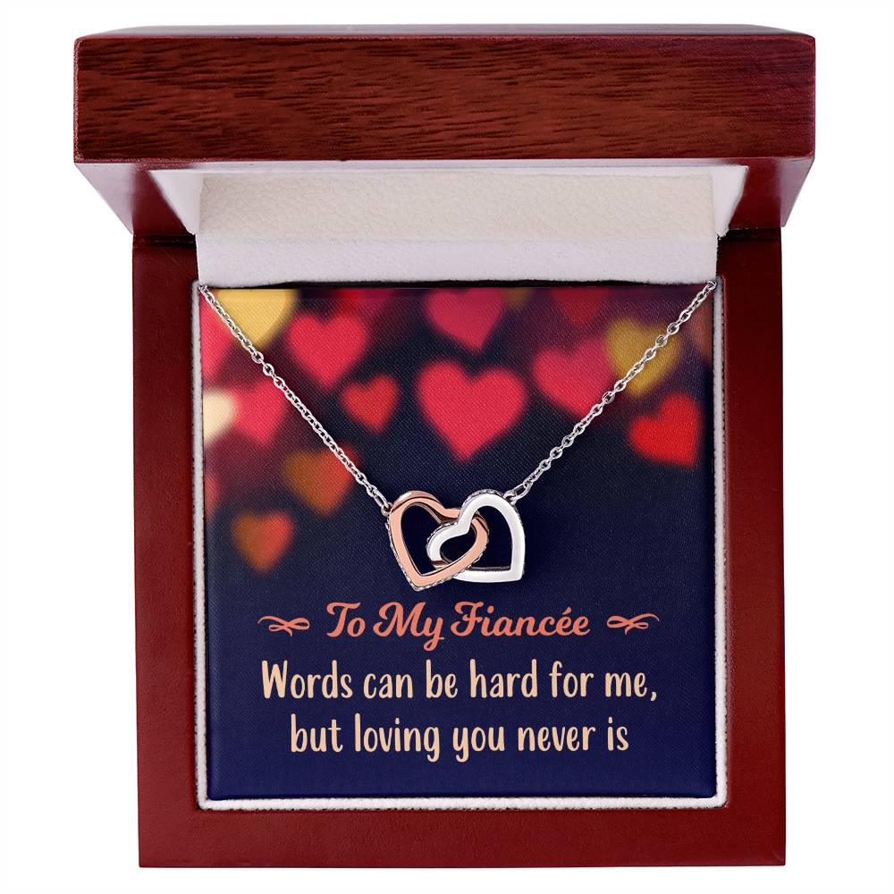 To My Fiancée - Words Can Be Hard For Me But Loving You Never Is - Interlocking Hearts Necklace