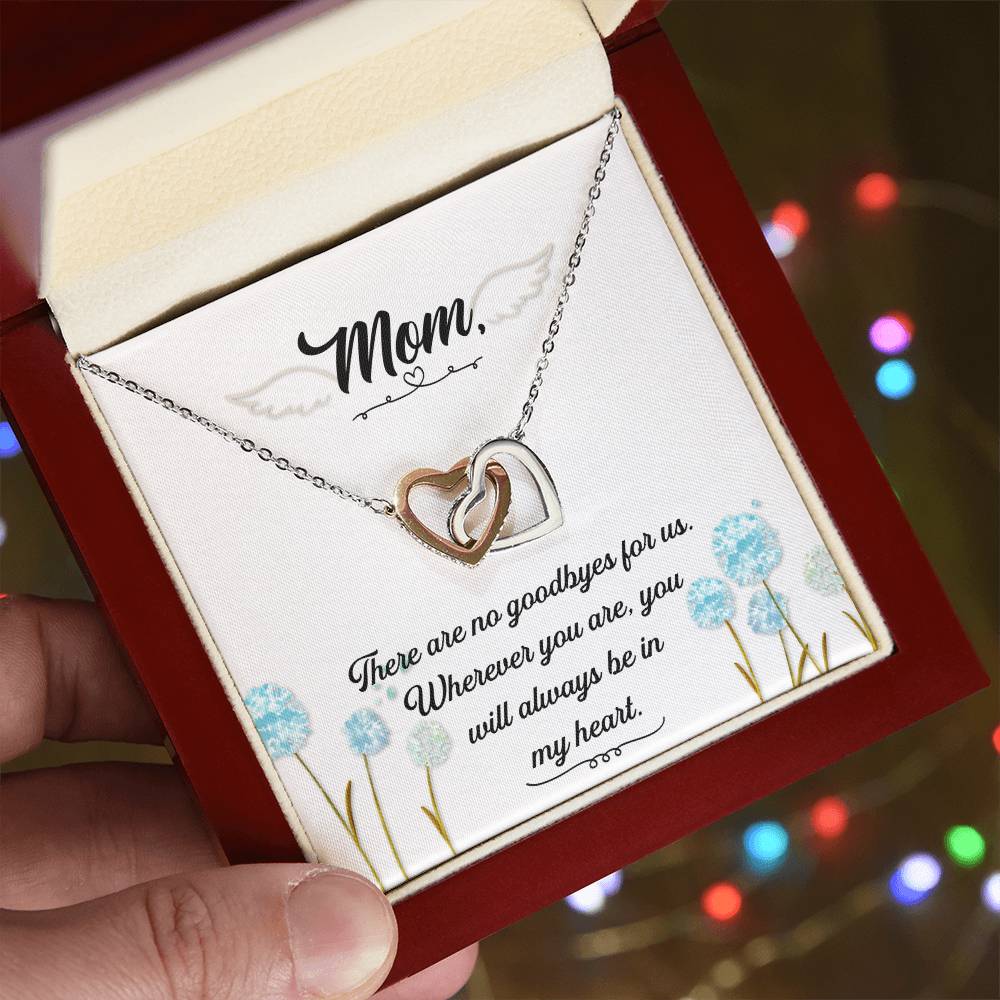 Mom - There Are No Goodbyes For Us - Interlocking Heart Necklace Interlocking Hearts Necklace