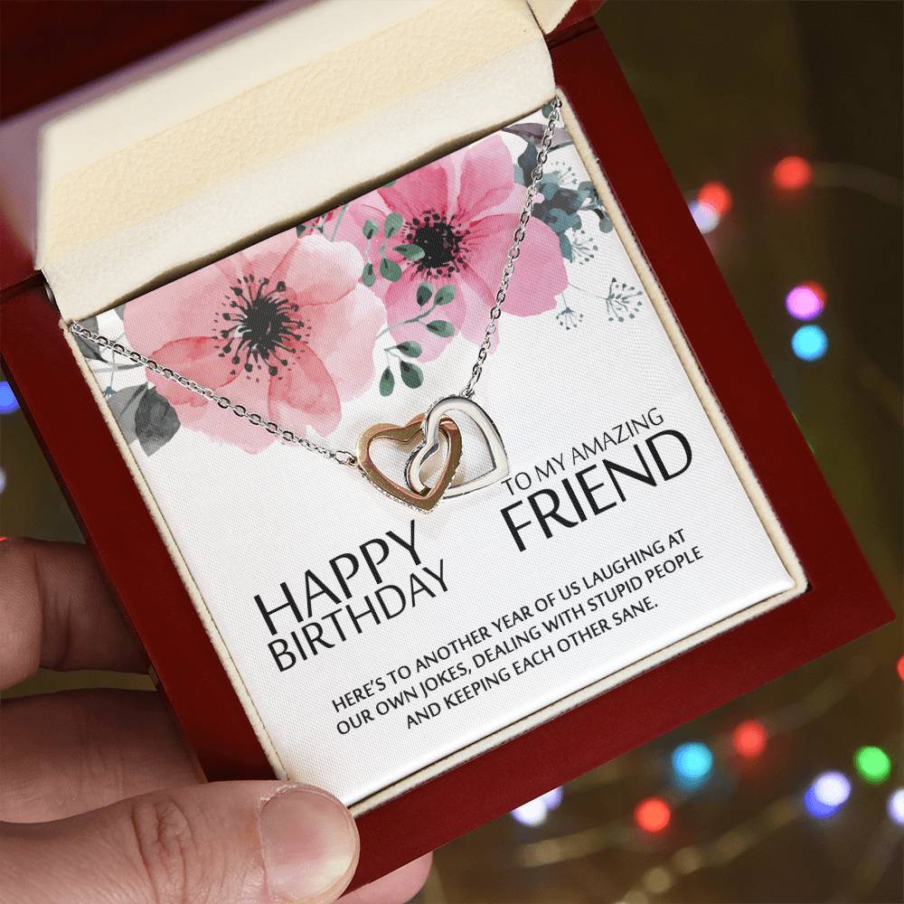 Happy Birthday To My Amazing Friend - Heart Necklace Interlocking Hearts Necklace