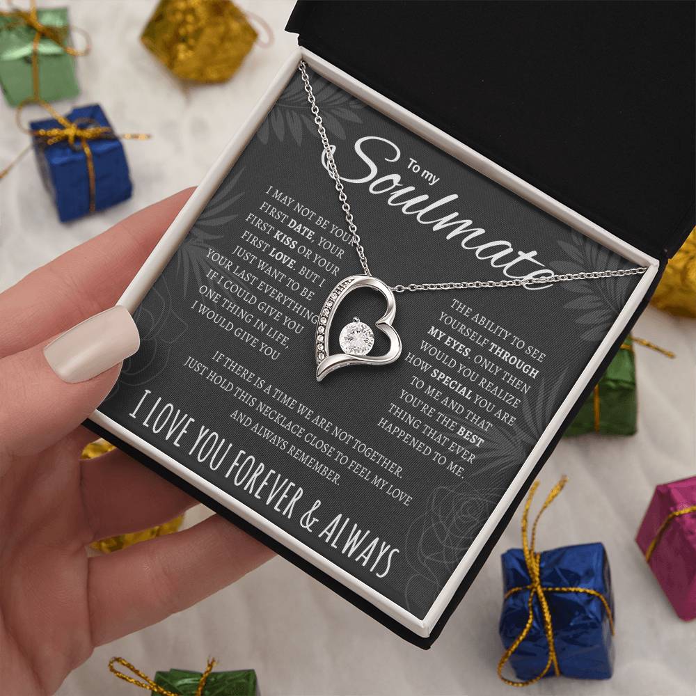 To My Soulmate, The Ability To See Yourself Through My Eyes Forever Love Necklace