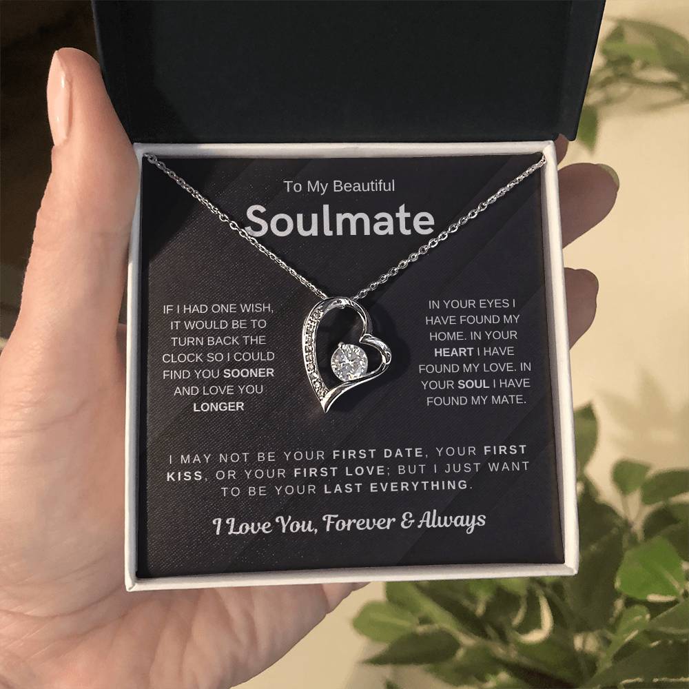 To My Beautiful Soulmate, I Want To Be Your Last Evething - Forever Love Necklace
