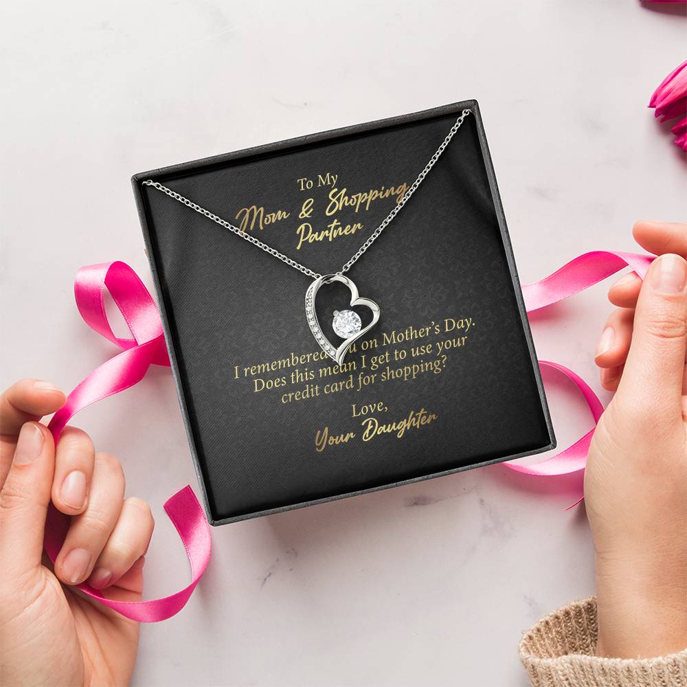 To My Mom And Shopping Partner 1 Forever Love Necklace
