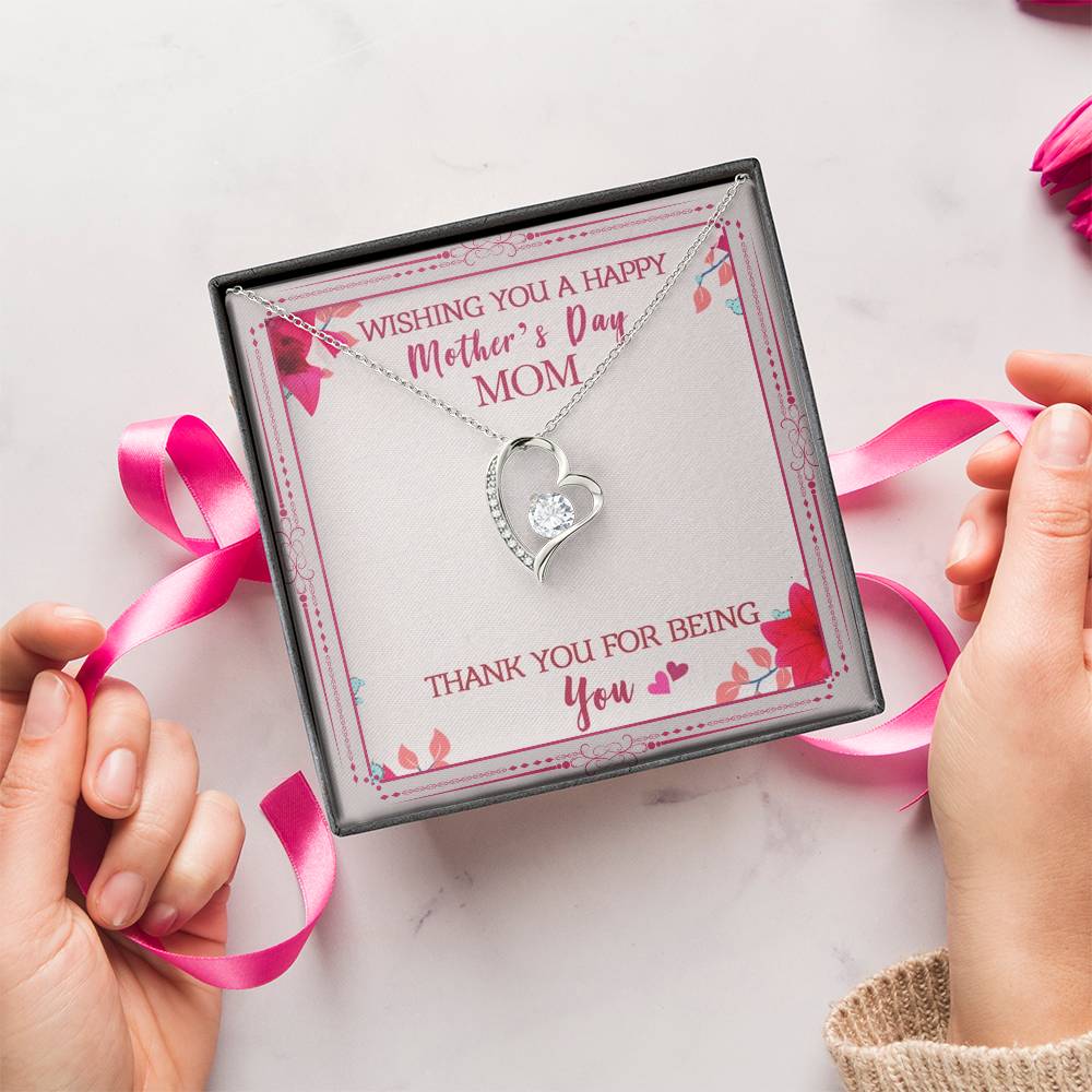 Wishing You A Happy Mother's Day Mom Thank You For Being You Forever Love Necklace