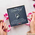 To My Future Wife Necklace Engagement Gift For Future Wife Sentimental Gift For Bride From Groom Birthday Gift For Fiancee Fiance Forever Love Necklace