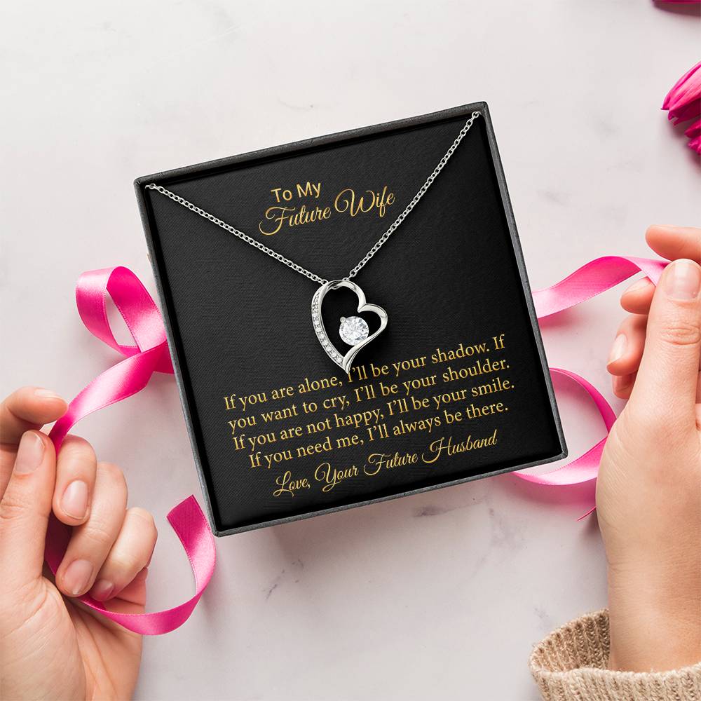 To My Future Wife If You Are Alone I Will Be Your Shadow 1 Forever Love Necklace