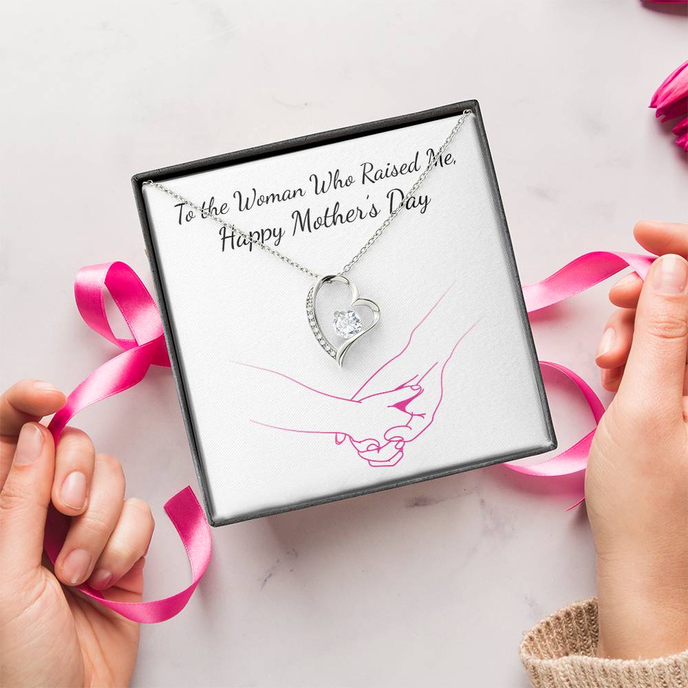 Happy Mother's Day - To The Woman Who Raised Me - Necklace Forever Love Necklace