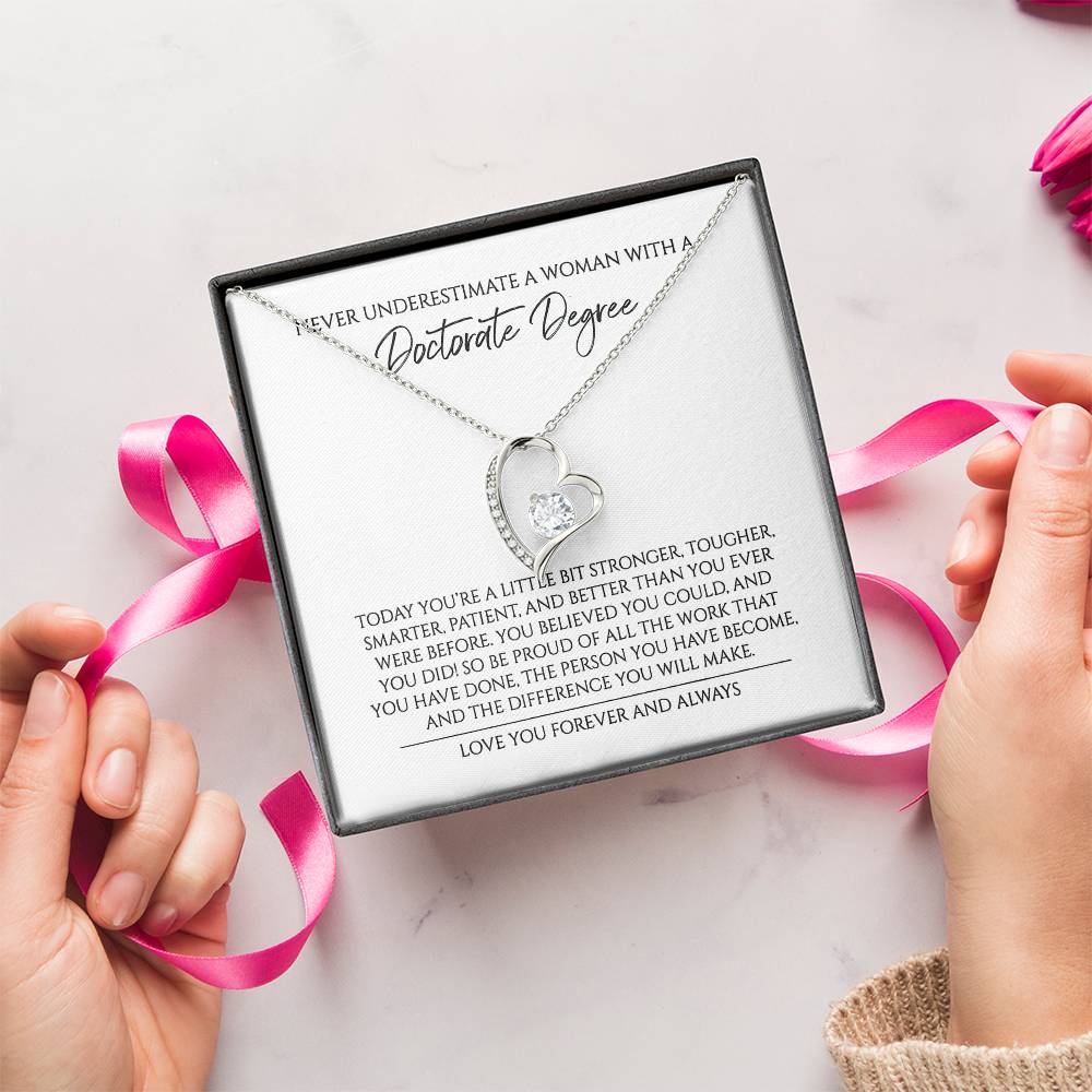 Never Underestimate A Woman With A Doctorate Degree Graduation Gift For Doctor 1 Forever Love Necklace