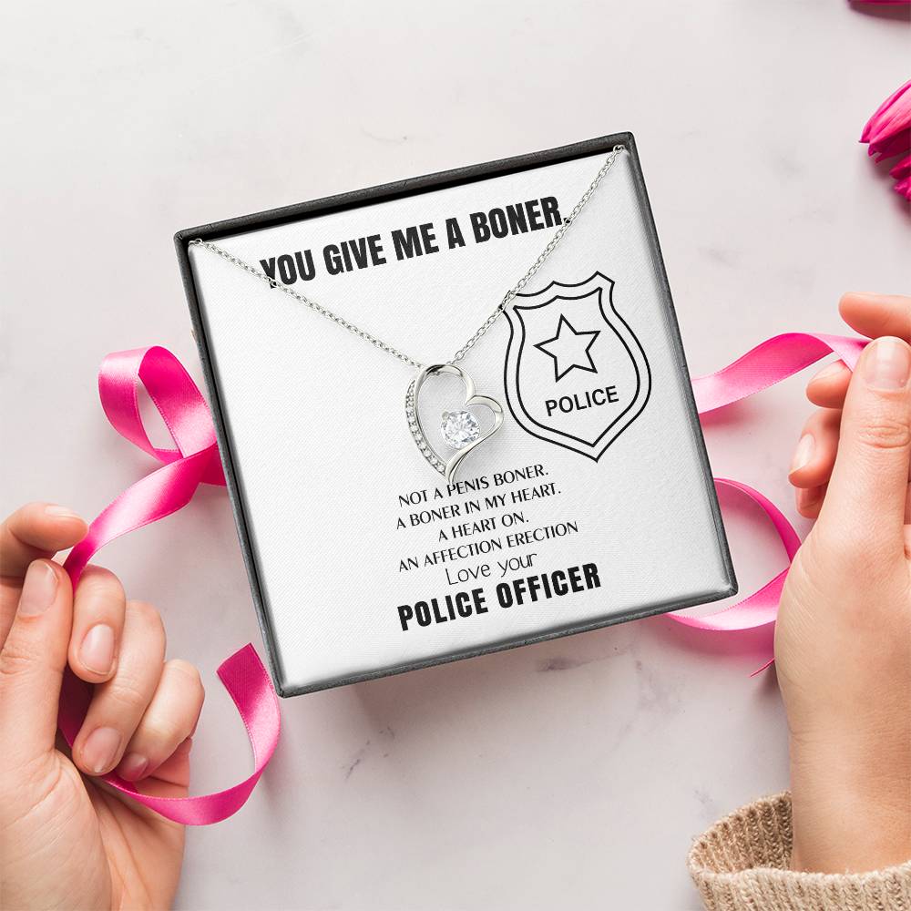 You Give Me A Heart Boner An Affection Erection Forever Love Necklace Funny & Sarcastic Love For Her ♥ Mature Gag Gift For Police Wife Forever Love Necklace