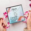 Mom The Years May Past But Still You Stay As Near And Dear As Yesterday Forever Love Necklace