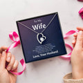To My Wife - I May Not Be Your First Date - Forever Love Necklace Forever Love Necklace