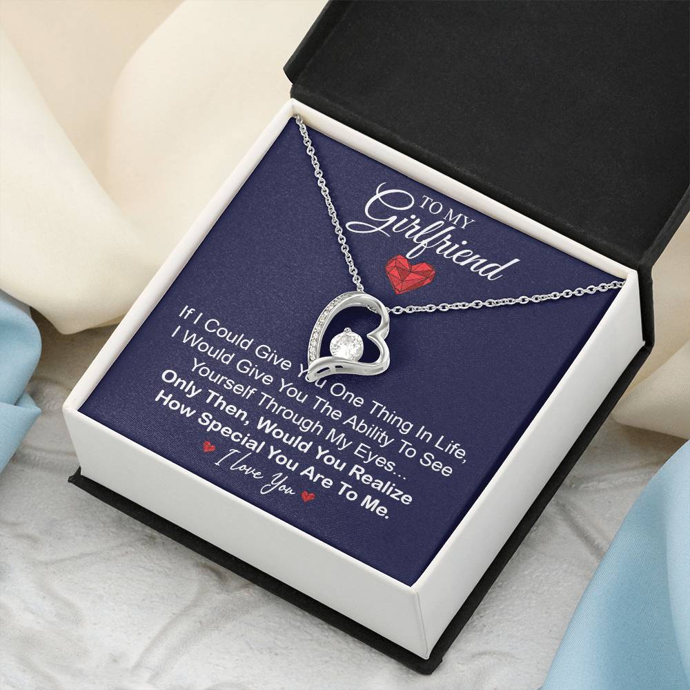 To My Girlfriend - Would You Realize How Special You Are To Me. Forever Love Necklace