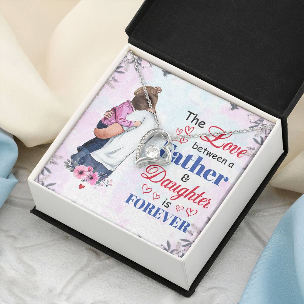 The Love Between A Father & Daughter Is Forever From Father To Daughter Daughter's Birthday Daughter's Forever Love Necklace