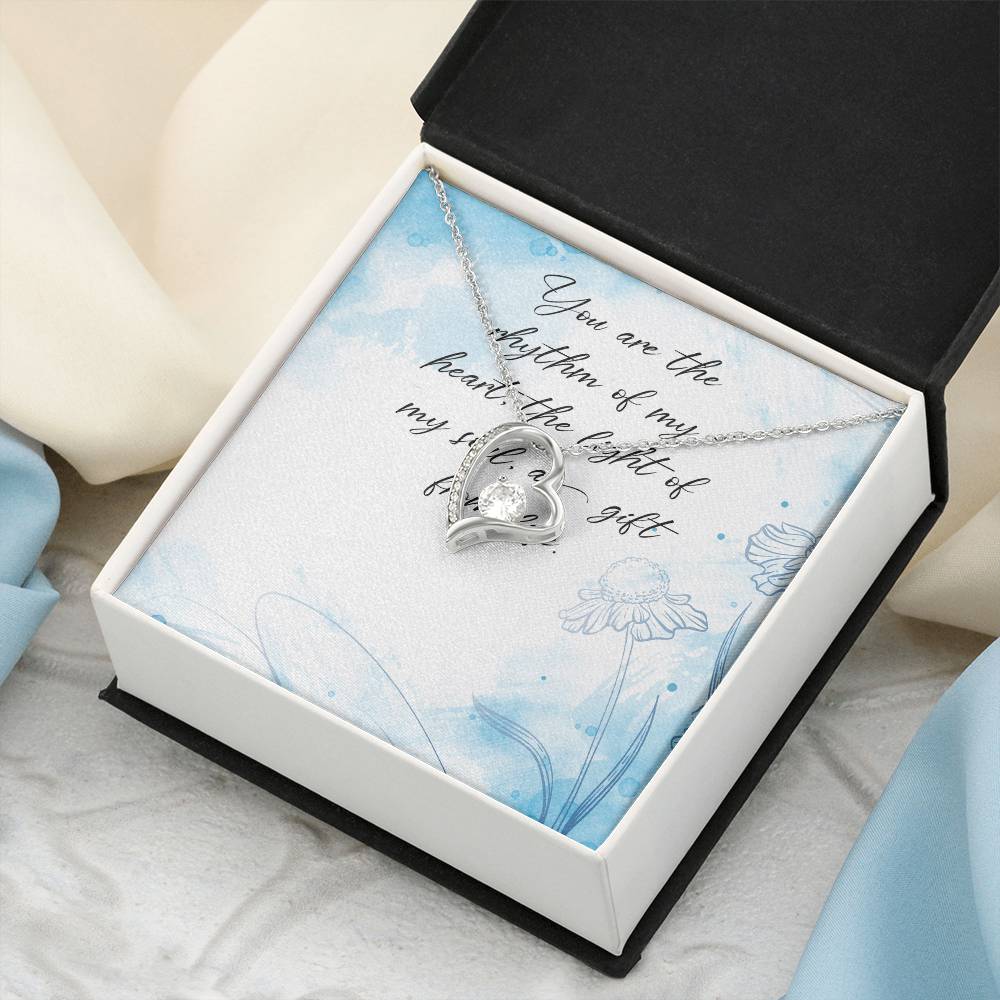 You Are The Rhythm Of My Heart The Light Of My Soul A Gift From Life - Forever Love Necklace Forever Love Necklace