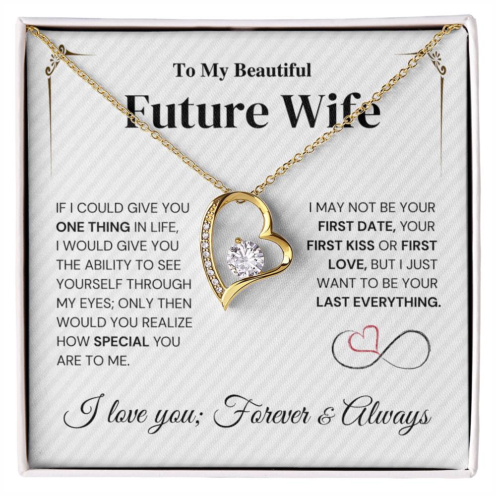 Future Wife Gift- My Last Everything -  Forever Love Necklace Forever Love Necklace