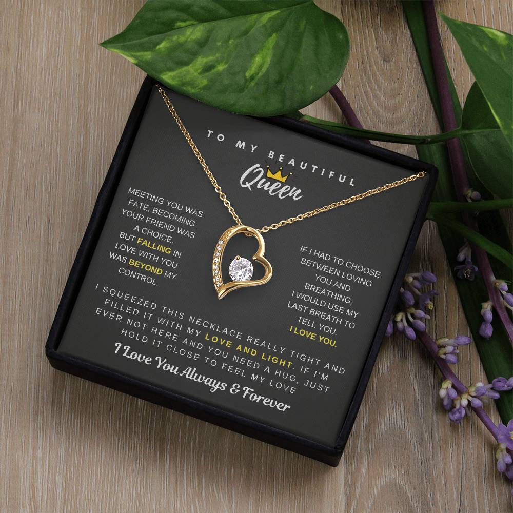 To My Beautiful Queen - Falling In Love With You Was Beyond My Control - Forever Love Necklace Forever Love Necklace