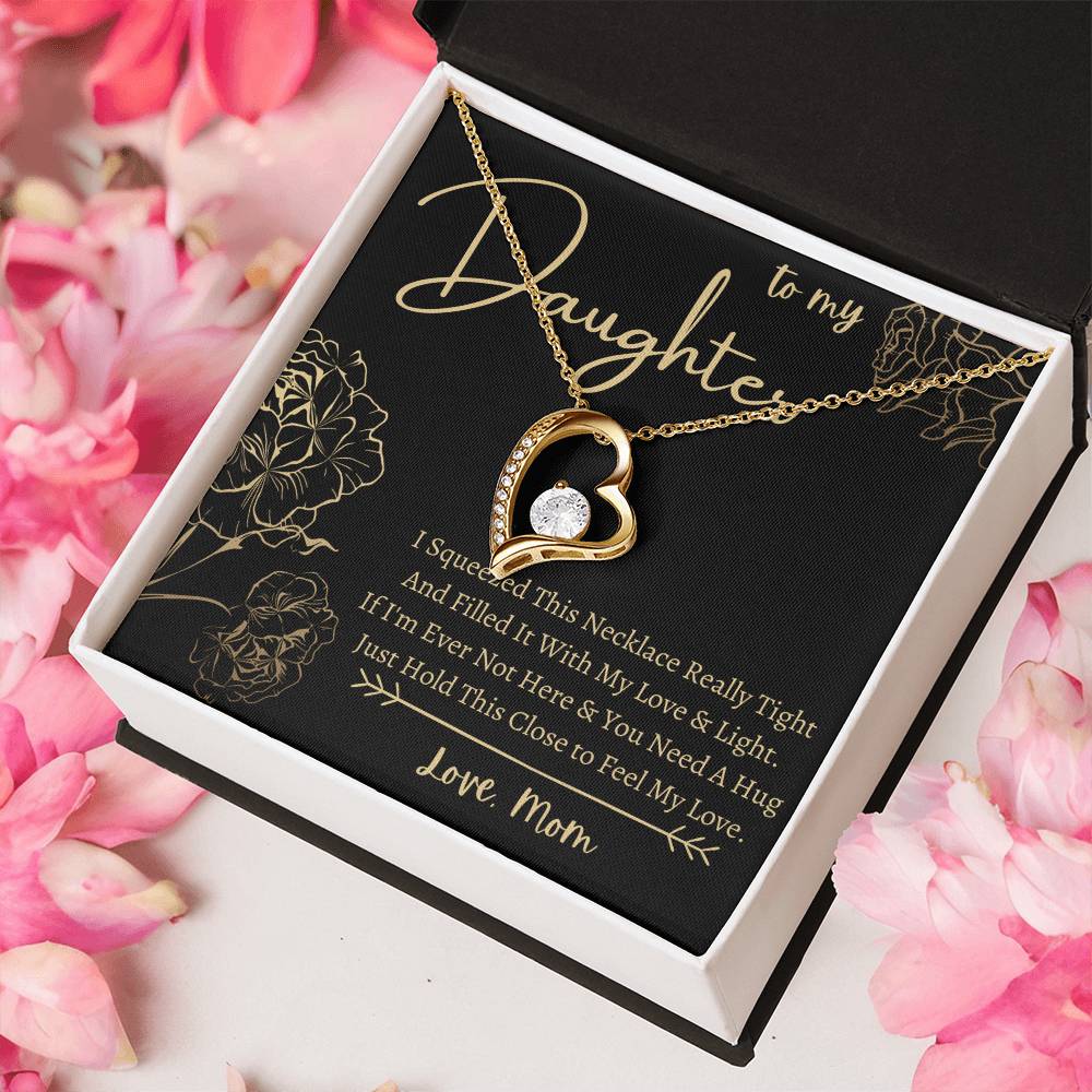 To My Daughter Heart Necklace Squeeze This Necklace Love Mom 1 Forever Love Necklace