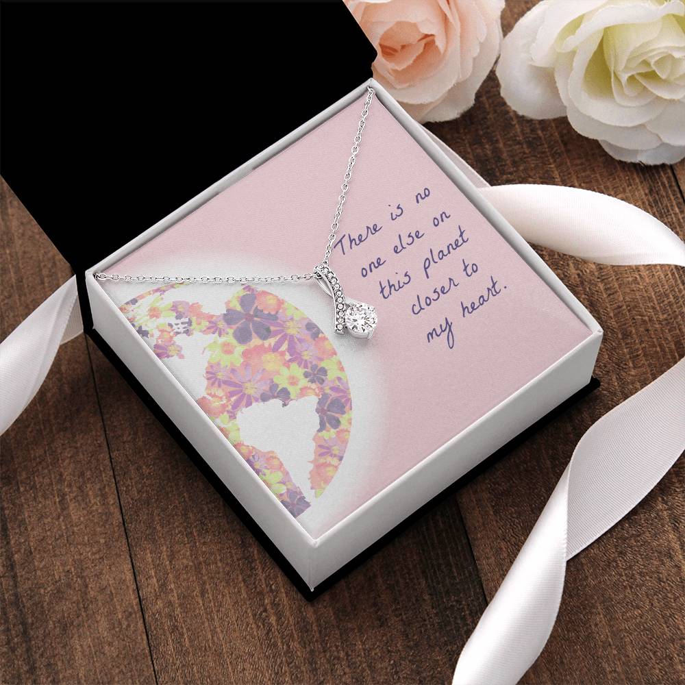 There Is No One Else On This Planet Closer To My Heart - Necklace 1 Alluring Beauty Necklace