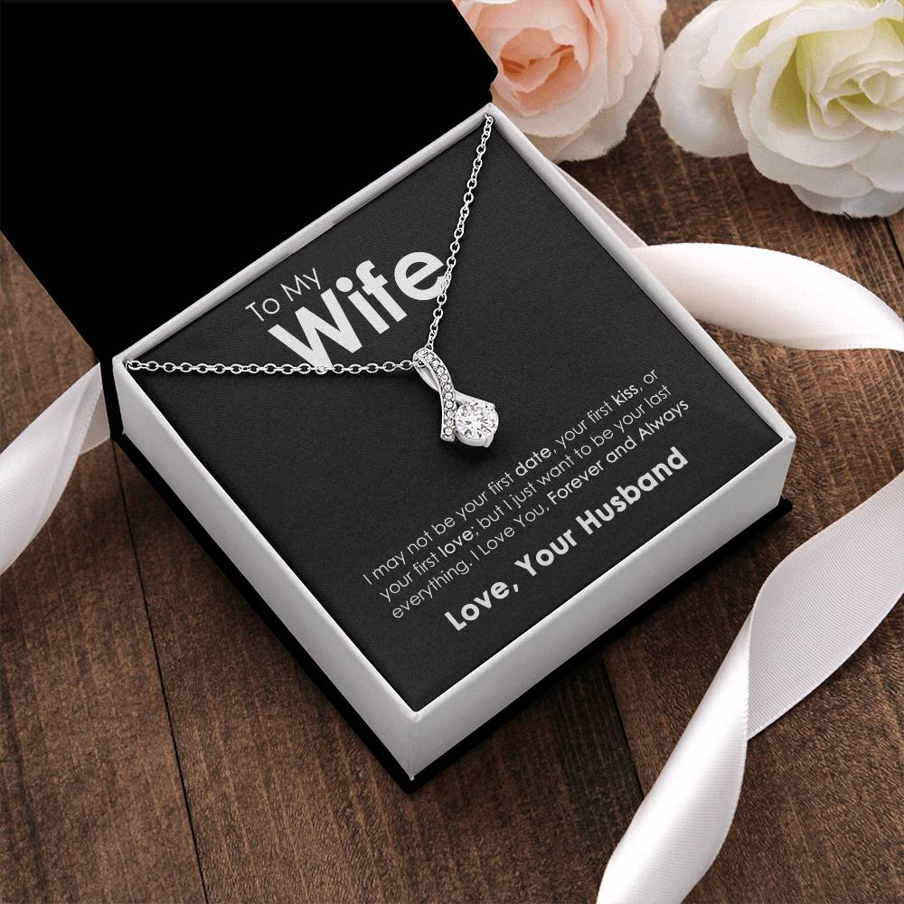 To My Wife - Last Everything - Necklace Alluring Beauty Necklace