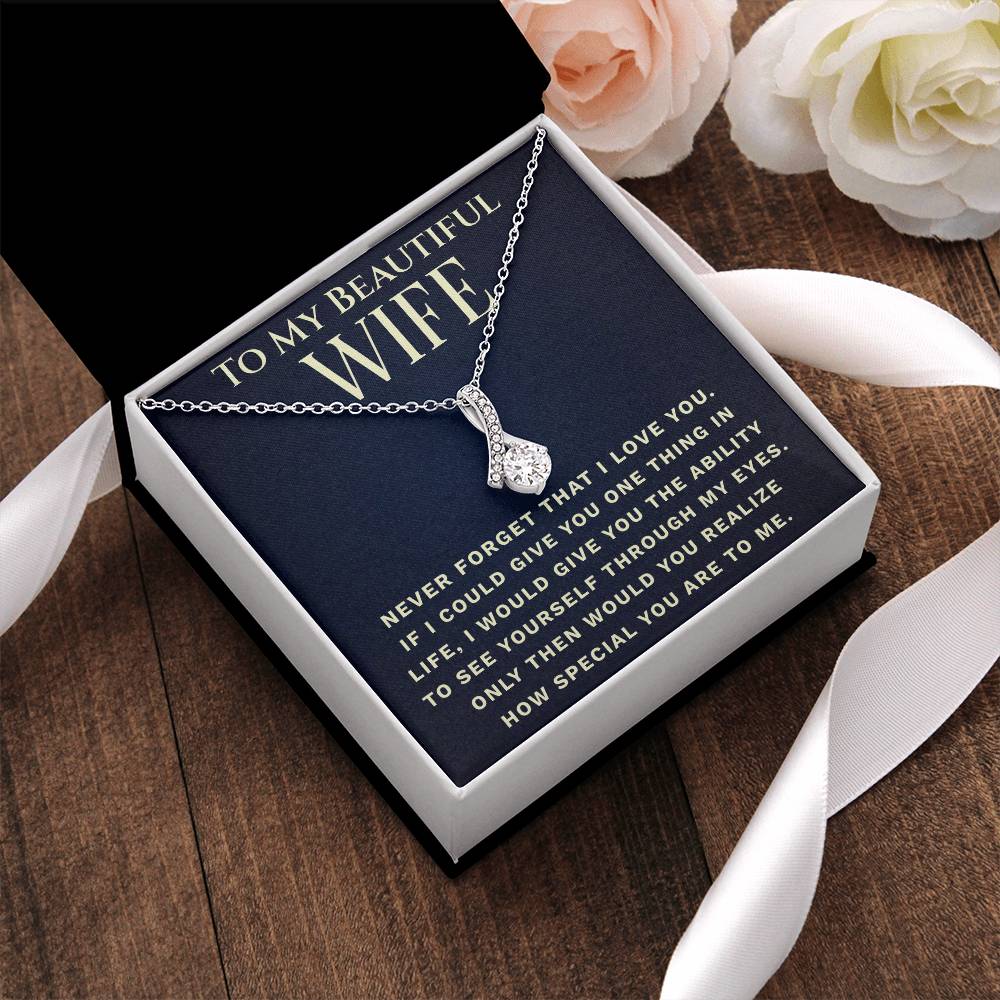 To My Beautiful Wife  One Thing  Necklace 4 Alluring Beauty Necklace