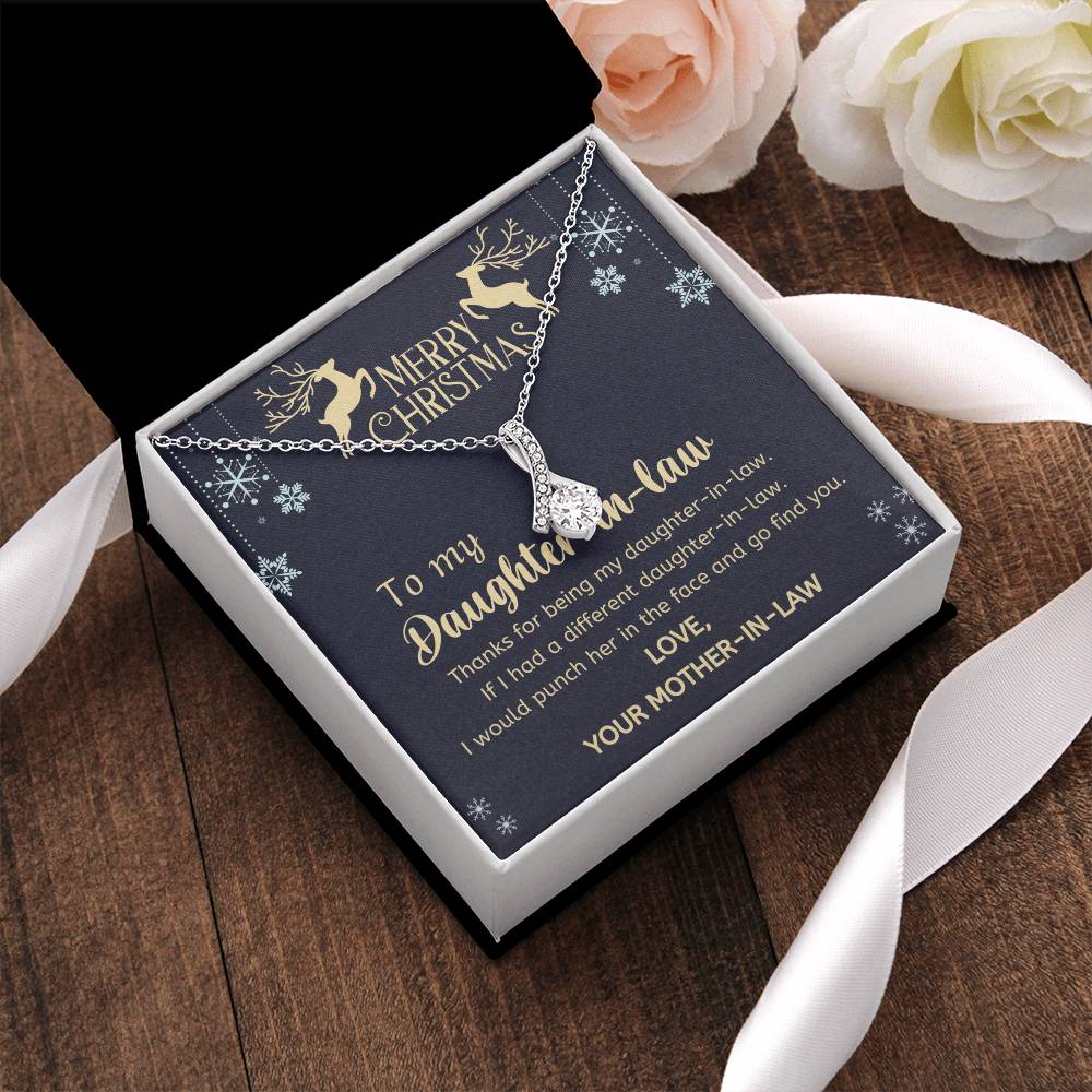 Christmas Gift To Daughter-In-Law - If I Had A Different Daughter-In-Law. I Would Punch Her In The Face And Go Find You Alluring Beauty Necklace