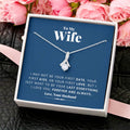 To My Wife - Last Everything - Necklace 1  Alluring Beauty Necklace