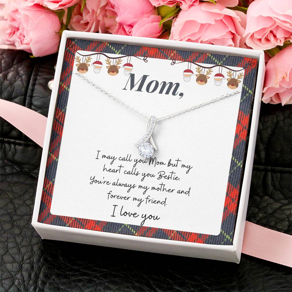 Christmas Gift To Mom - I May Call You Mom But My Heart Calls You Bestie Alluring Beauty Necklace