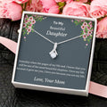 To My Beautiful Daughter - Someday When The Pages - Mom To Daughter Alluring Beauty Necklace