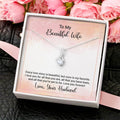To My Beautiful Wife - Happy Anniversary - Alluring Beauty Necklace Alluring Beauty Necklace