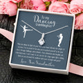 To My Dancing Granddaughter - Gift For Tap Dancer Folk Dancer Dance Enthusiast Alluring Beauty Necklace