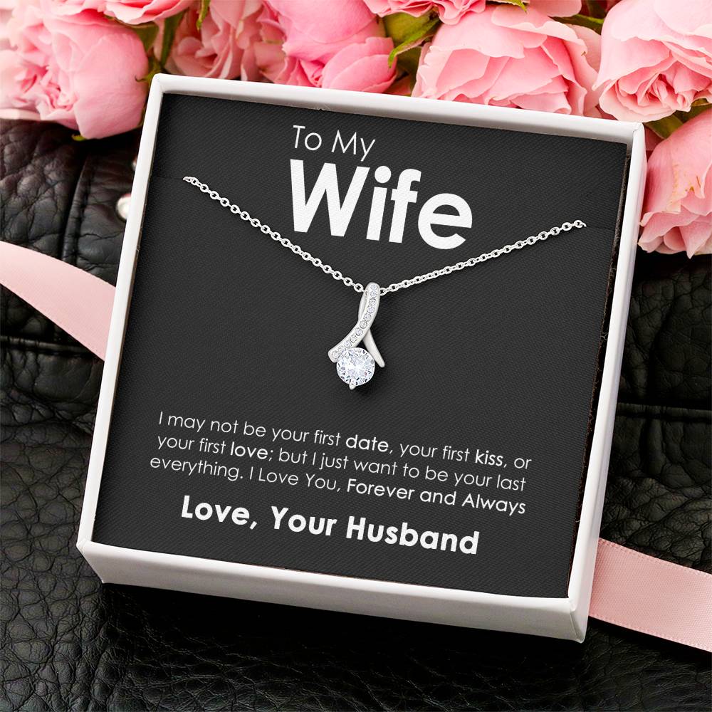 To My Wife - Last Everything - Necklace Alluring Beauty Necklace