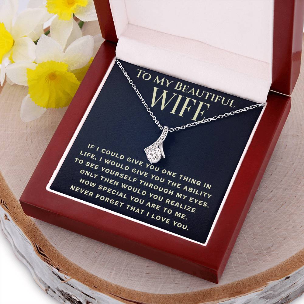 To My Beautiful Wife  One Thing  Necklace 2 Alluring Beauty Necklace