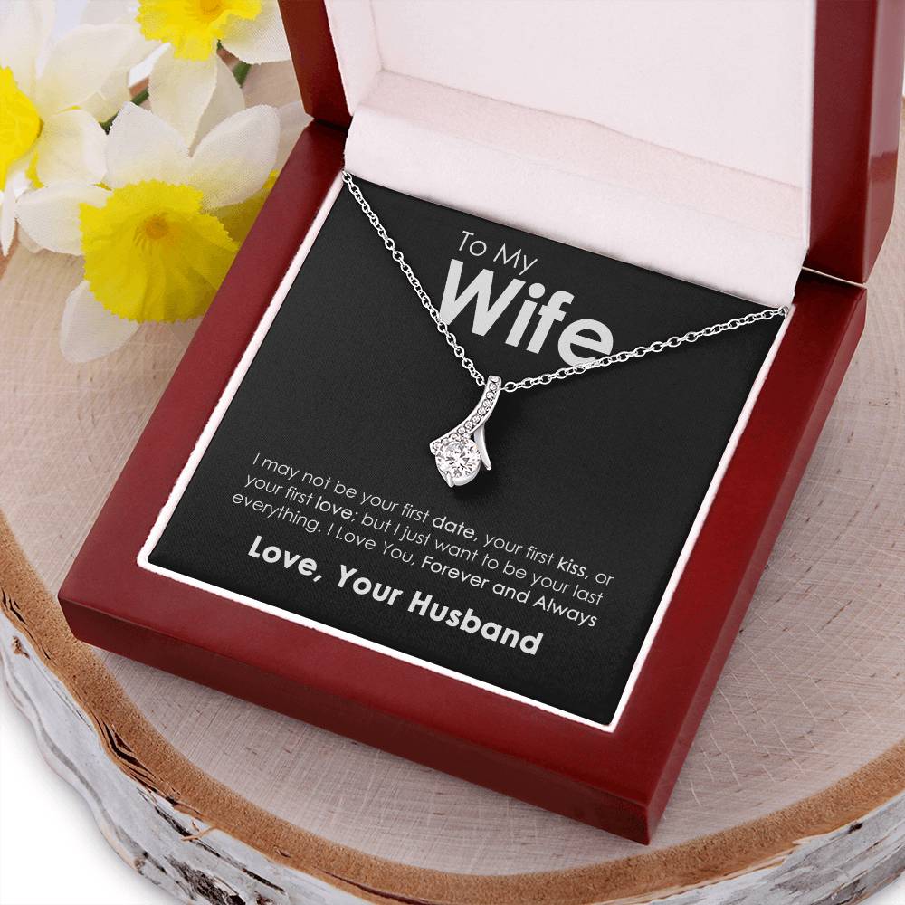 To My Wife - Last Everything - Necklace Alluring Beauty Necklace
