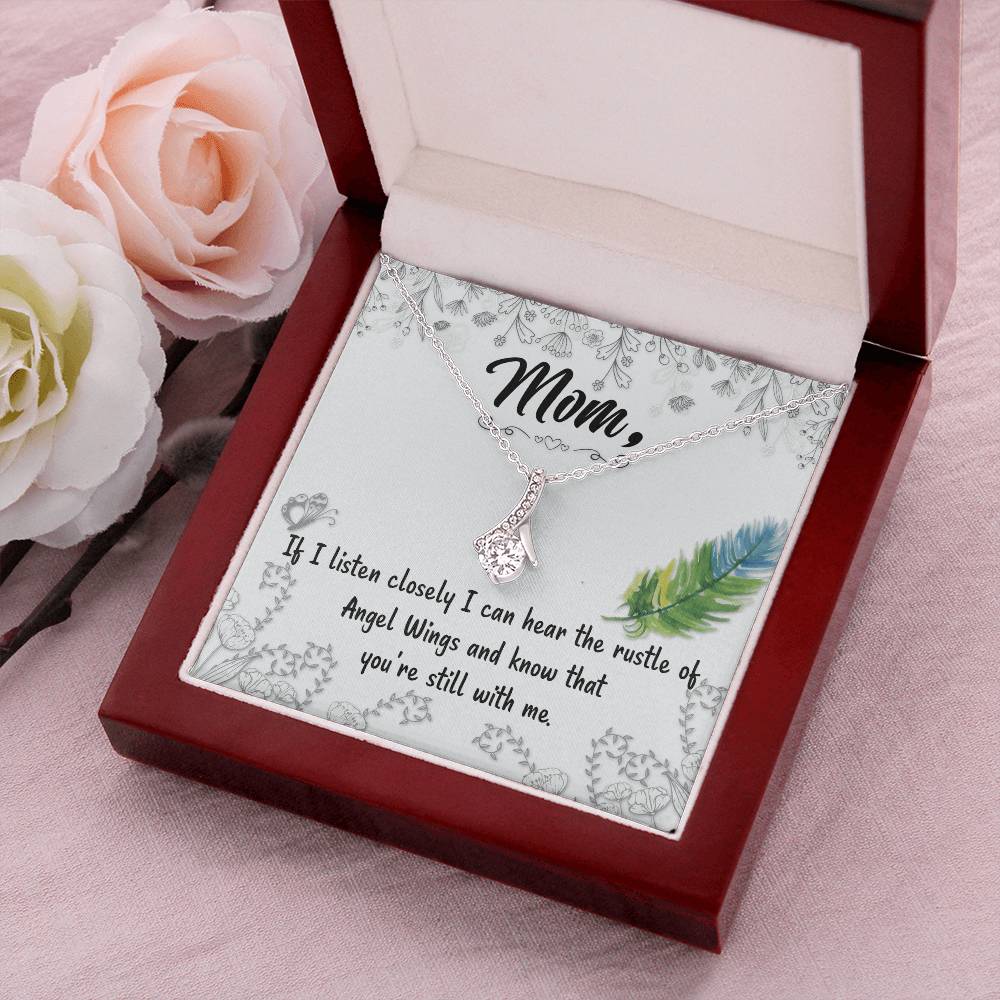Mom If I Listen Closely I Can Hear The Rustle Of Angel Wings - Alluring Beauty Necklace Alluring Beauty Necklace